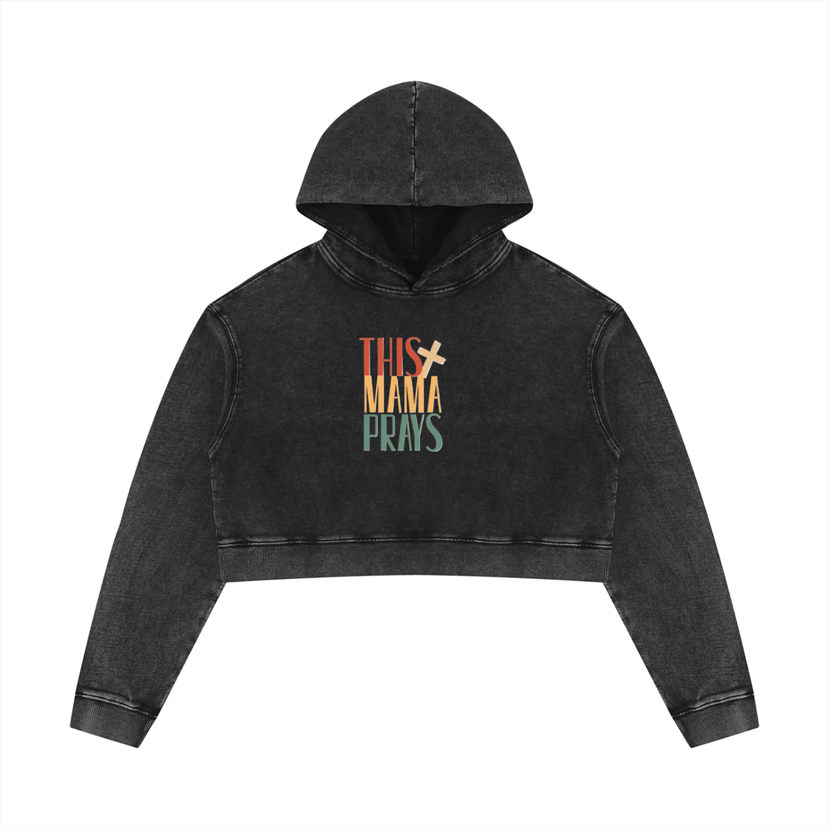 This Mama Prays Women’s Mineral Washed Crop Hoodie
