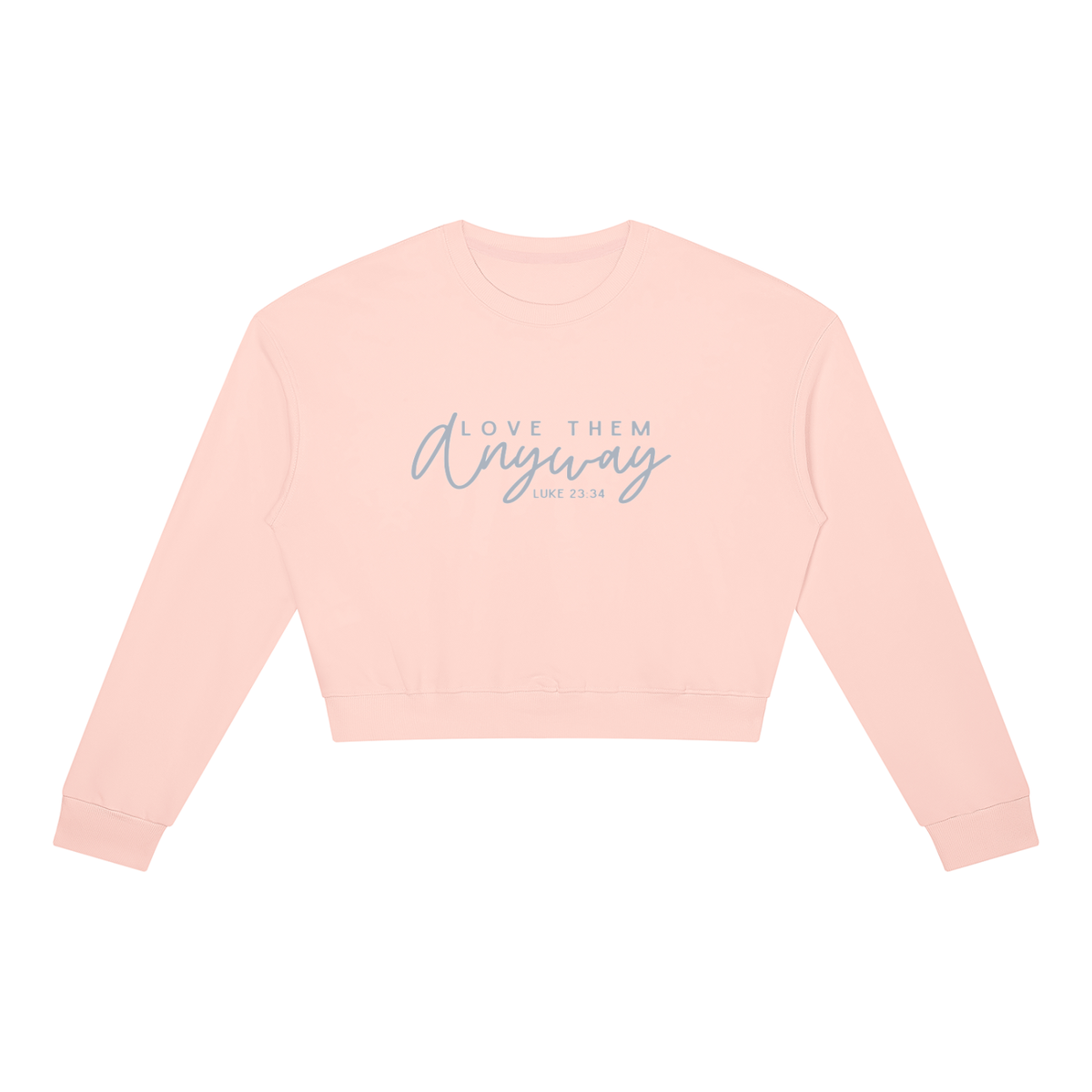 Love Them Anyway Women's Crewneck Sweatshirt
