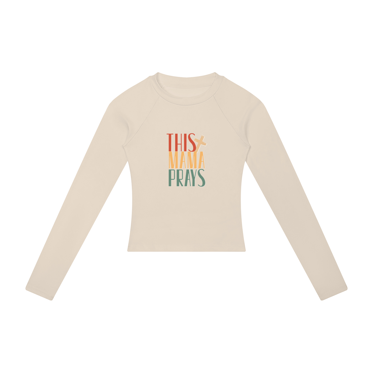 This Mama Prays Women’s Slim Raglan Long Sleeve T-Shirt