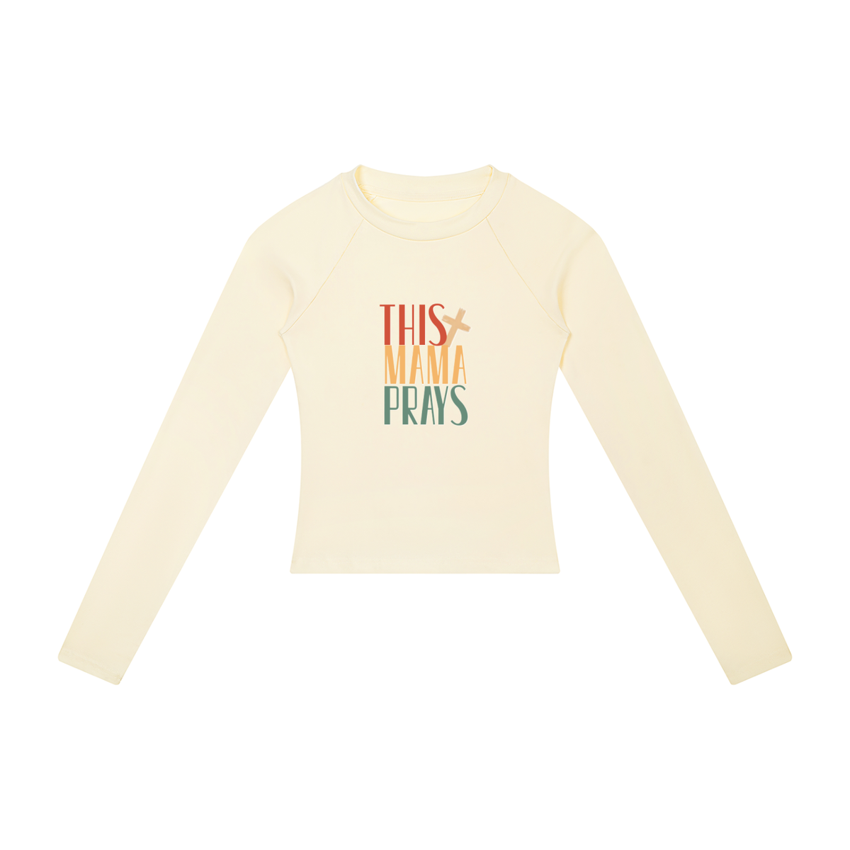 This Mama Prays Women’s Slim Raglan Long Sleeve T-Shirt