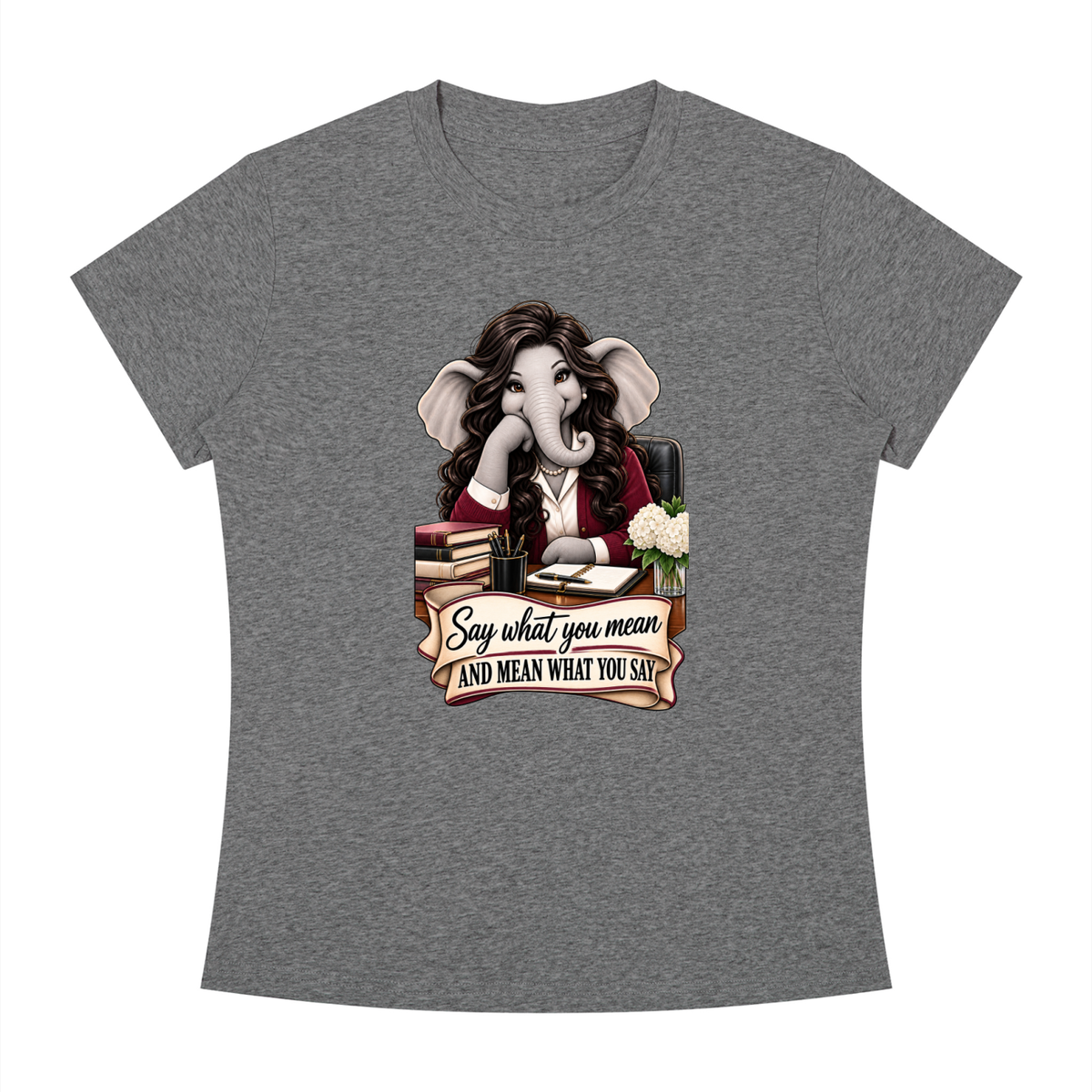 Linda's Say What You Mean Women's Slim Fit Crewneck T-Shirt