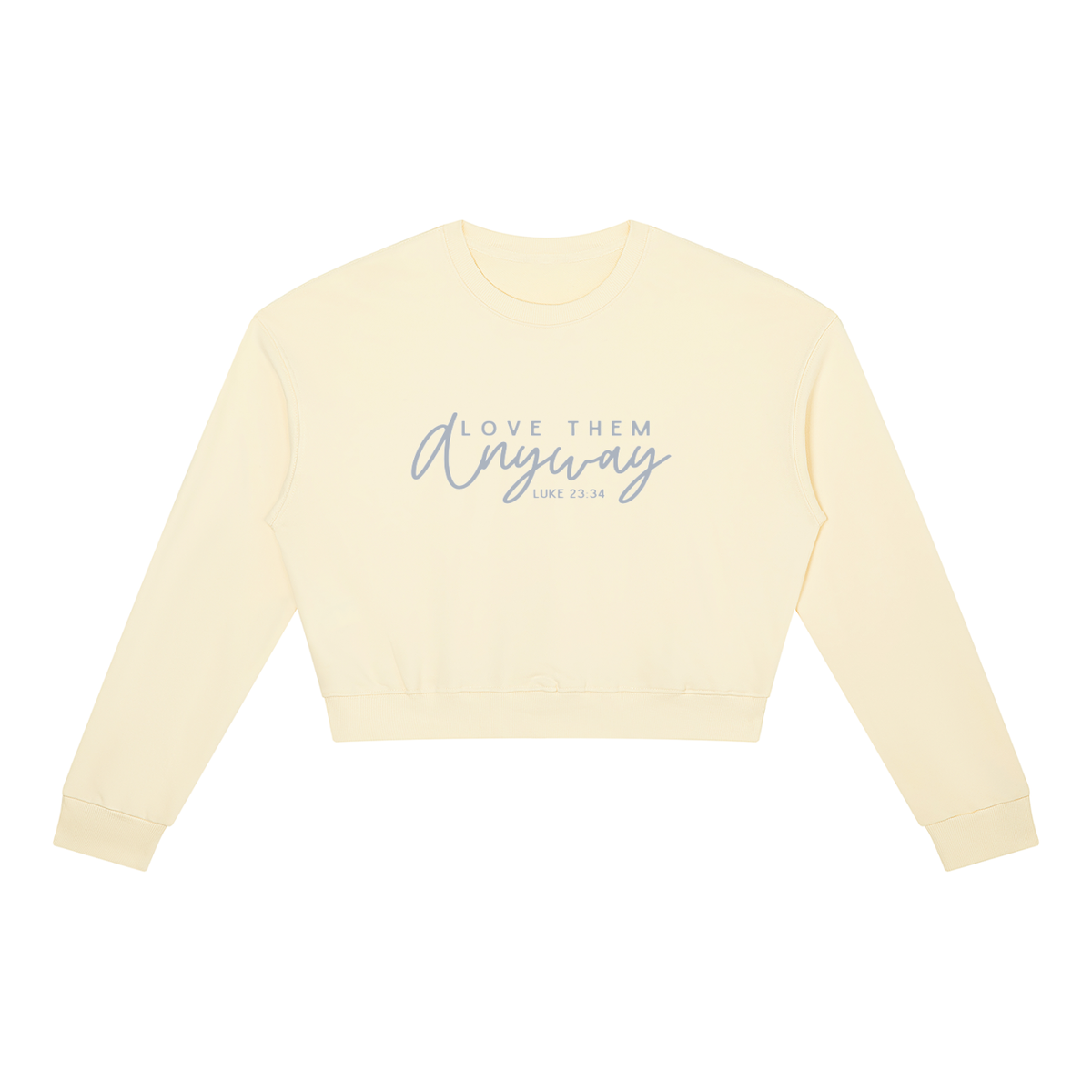 Love Them Anyway Women's Crewneck Sweatshirt