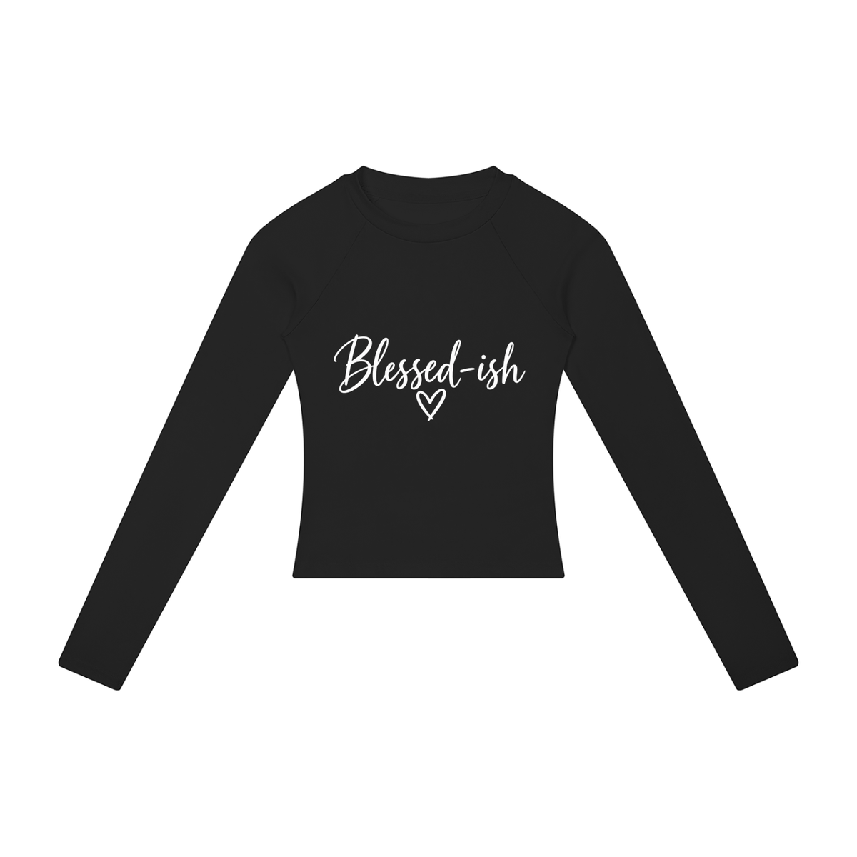 Blessed-ish Women’s Slim Raglan Long Sleeve T-Shirt