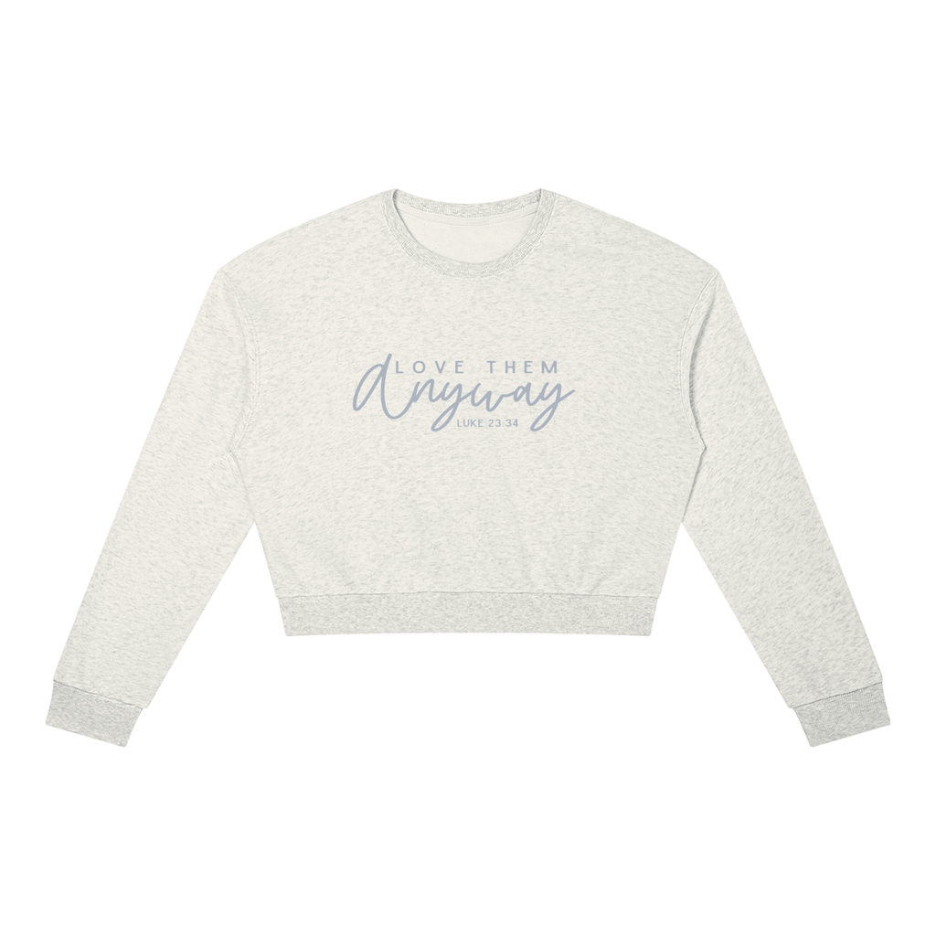 Love Them Anyway Women's Crewneck Sweatshirt
