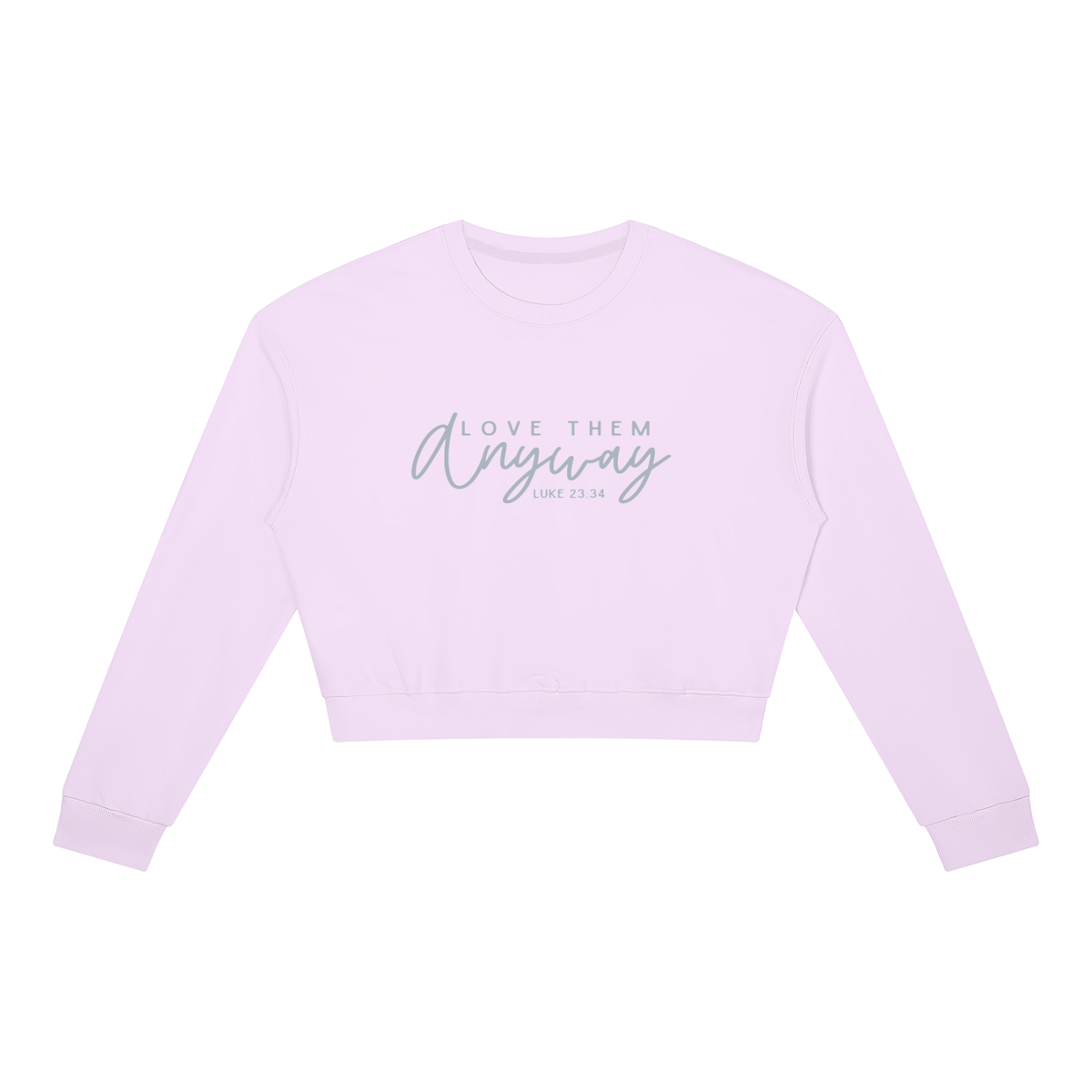 Love Them Anyway Women's Crewneck Sweatshirt
