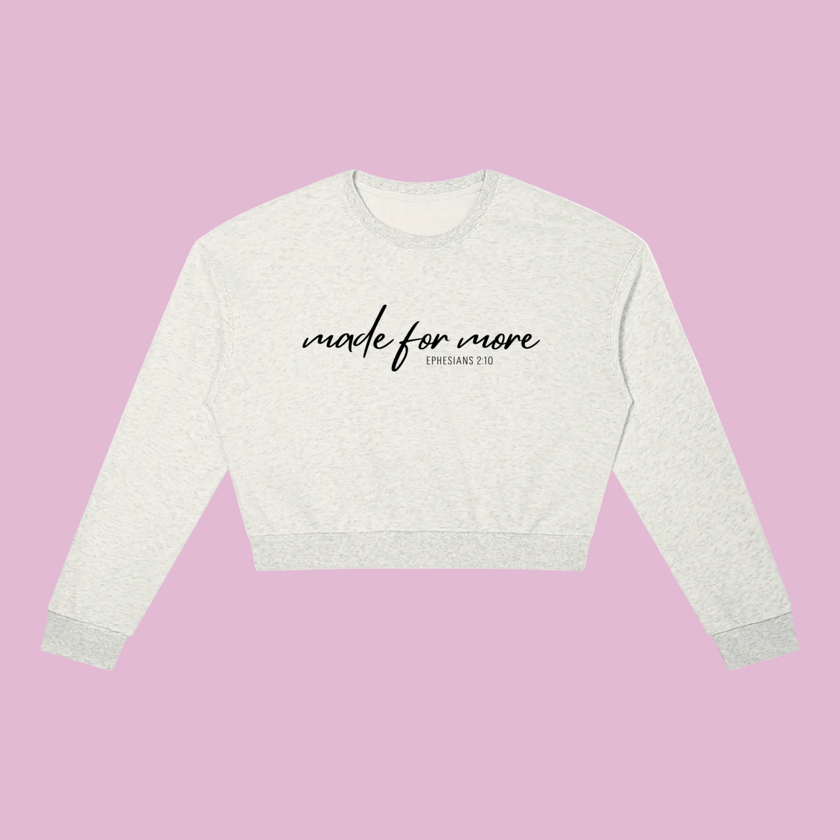 Made For More Women's Crewneck Sweatshirt