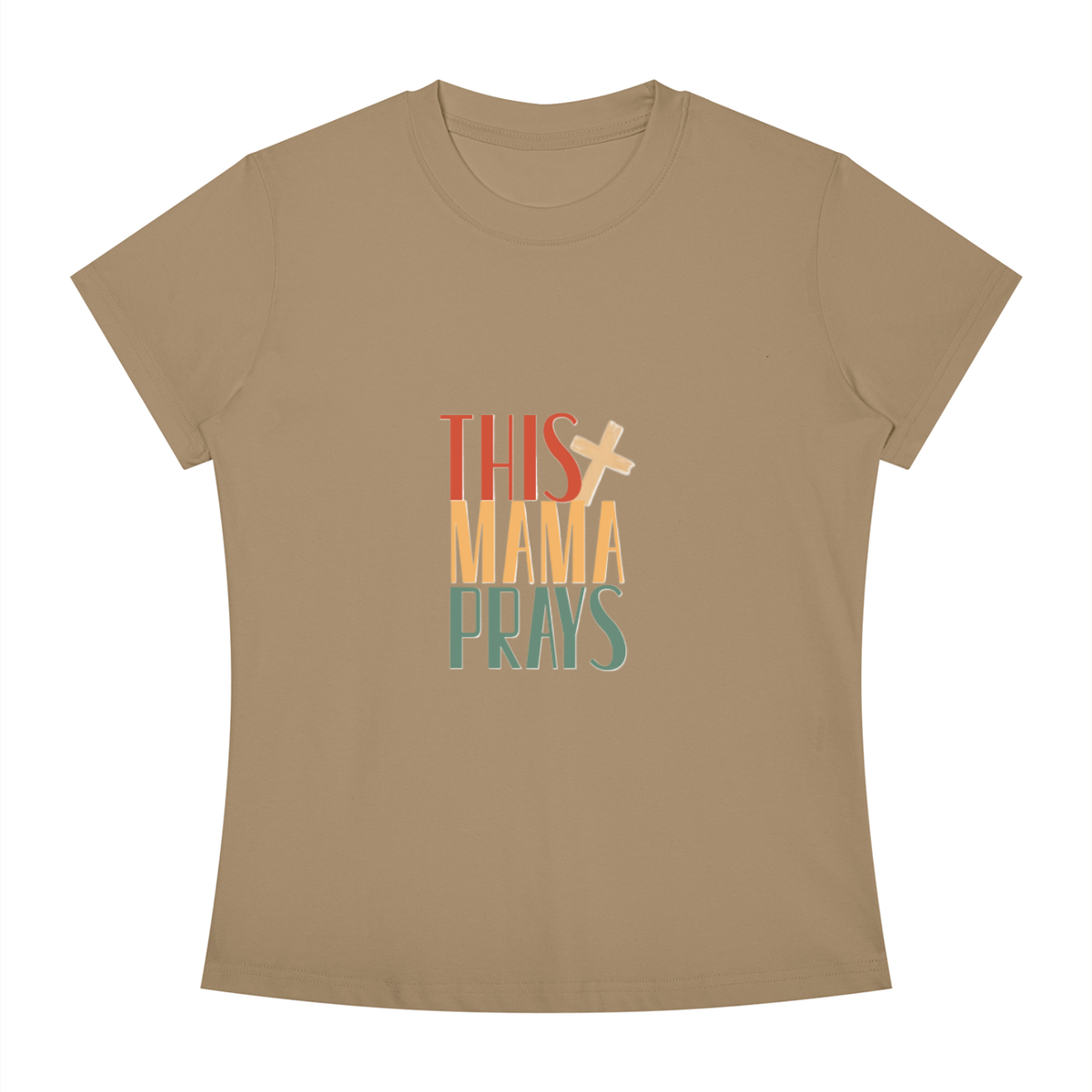This Mama Prays Women's Slim Fit Crewneck T-Shirt