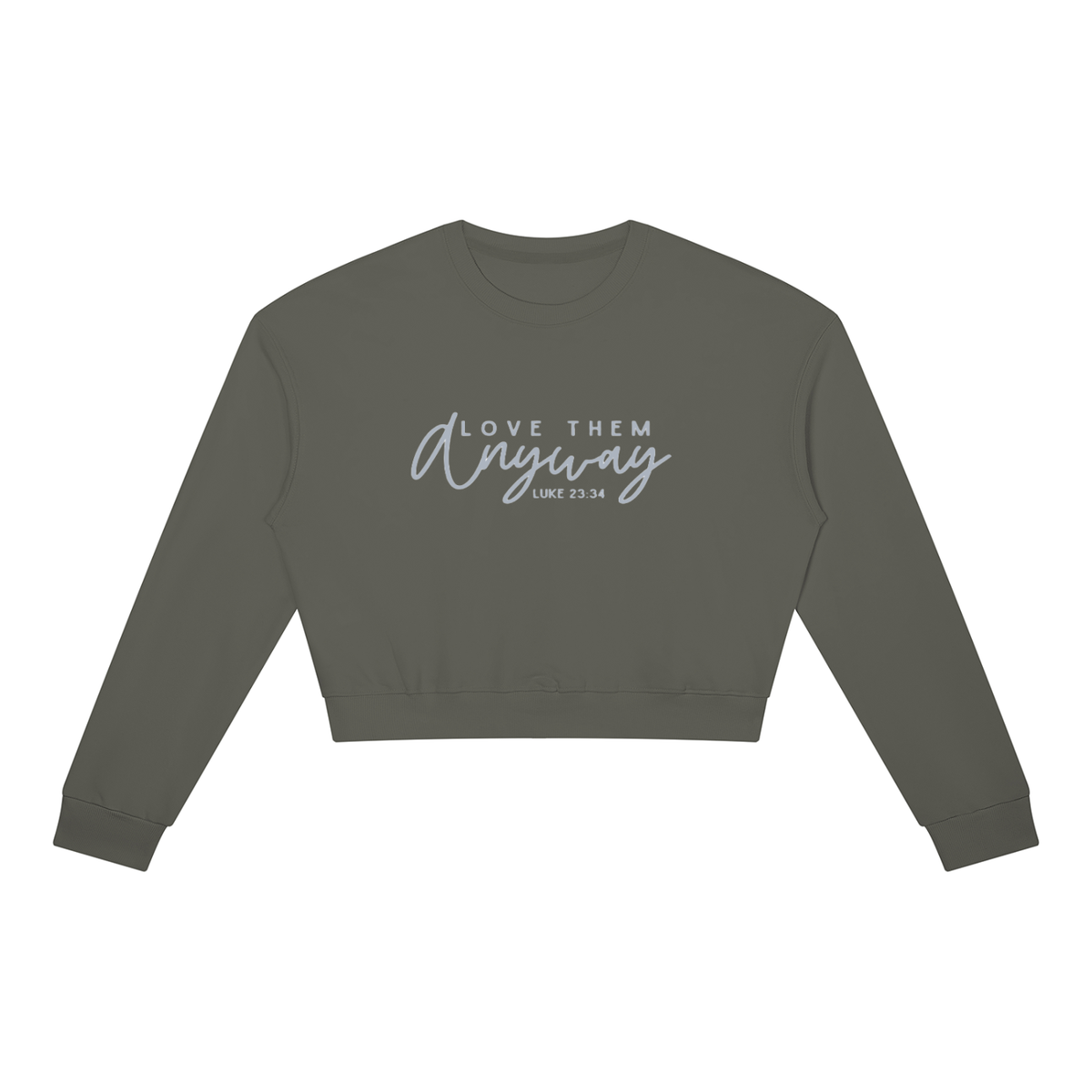 Love Them Anyway Women's Crewneck Sweatshirt