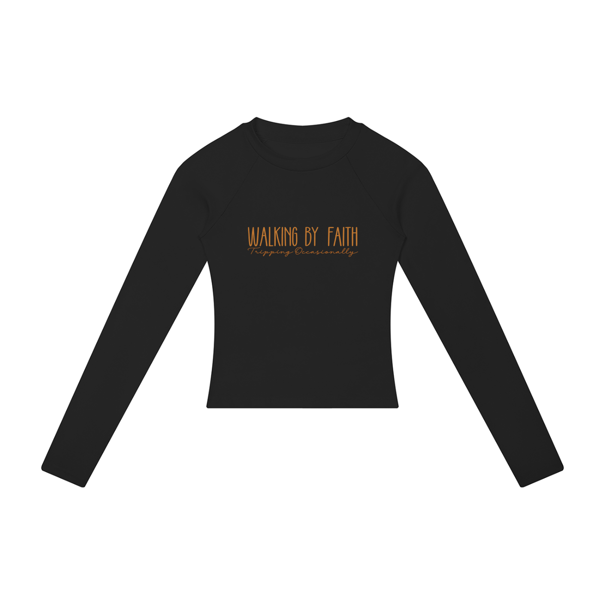 Walking by Faith Women’s Slim Raglan Long Sleeve T-Shirt