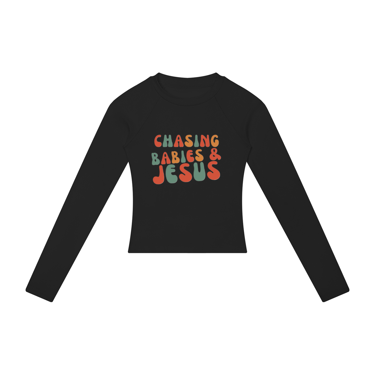 Chasing Babies & Jesus Women’s Slim Raglan Long Sleeve T-Shirt